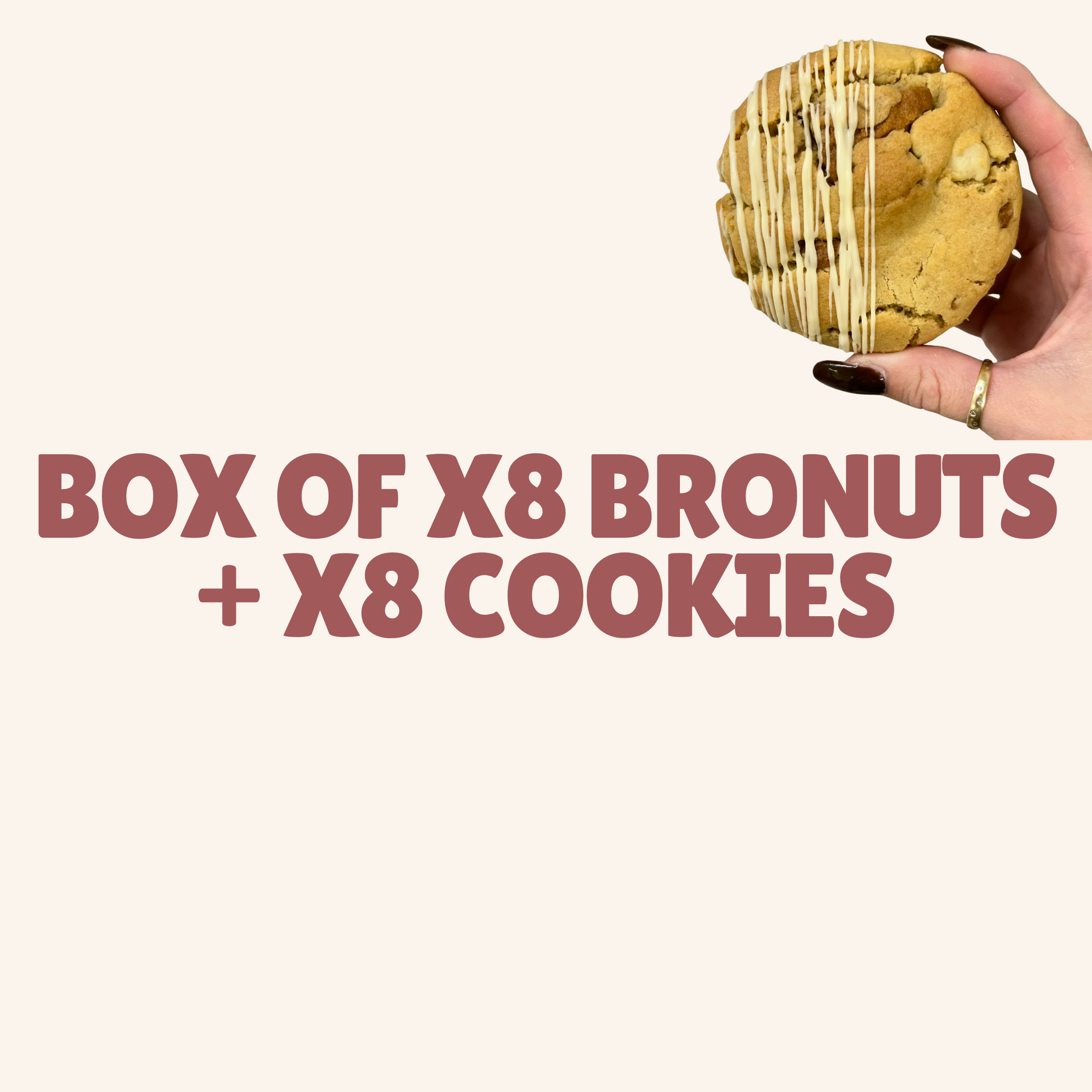 BOX OF X8 BRONUTS & X8 COOKIES