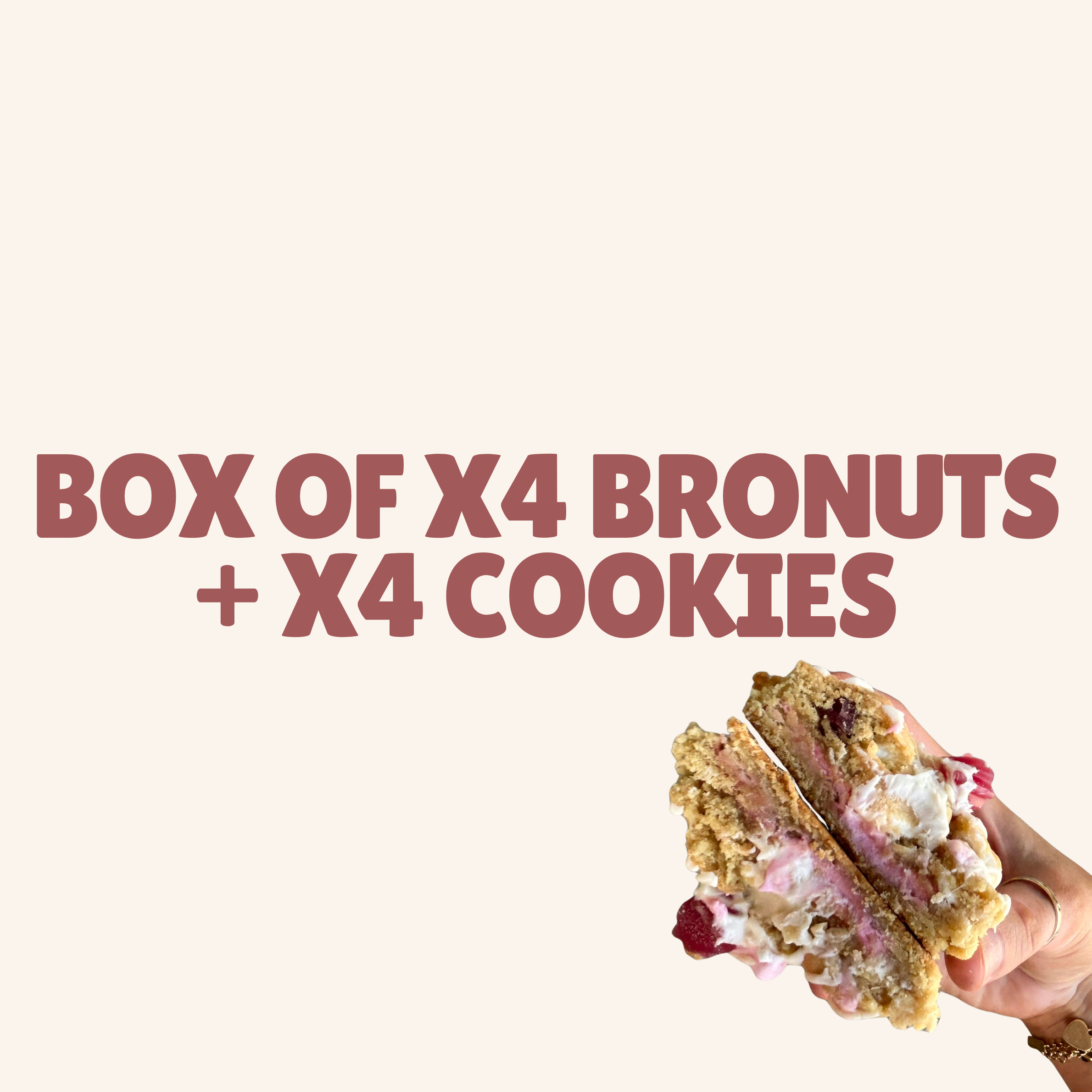 BOX OF X4 BRONUTS & X4 COOKIES